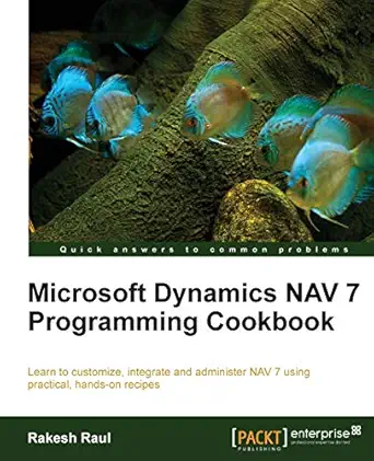 microsoft dynamics nav 7 programming cookbook 2nd edition rakesh raul 1849689105, 978-1849689106