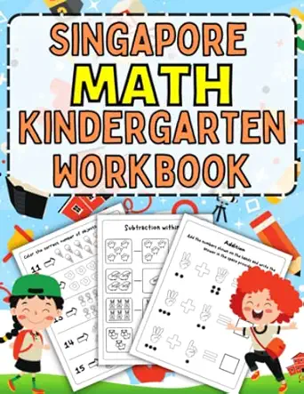 singapore math kindergarten workbook homeschool learning activities book with solutions 1st edition melissa l