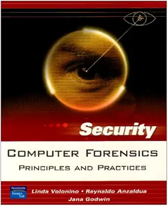 computer forensics principles and practices 1st edition linda volonino ,reynaldo anzaldua ,jana godwin