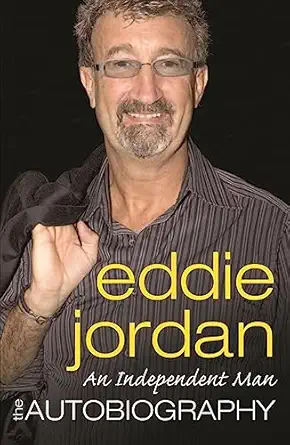an independent man the autobiography 1st edition eddie jordan 0752893173, 978-0752893174