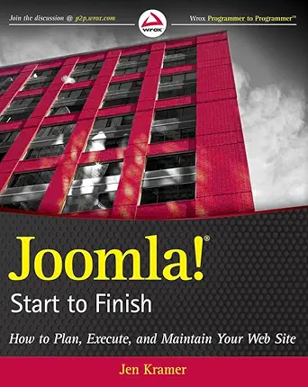 joomla start to finish how to plan execute and maintain your web site 1st edition jen kramer 047057089x,