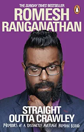straight outta crawley memoirs of a distinctly average human being 1st edition romesh ranganathan 0552173703,