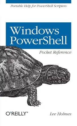 windows powershell pocket reference 1st edition lee holmes b00dpo4ym8