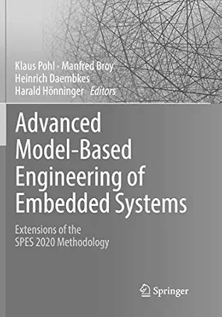 advanced model based engineering of embedded systems extensions of the spes 2020 methodology 1st edition