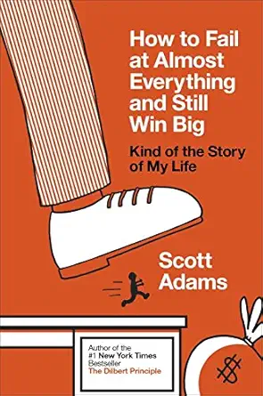 how to fail at almost everything and still win big 1st edition scott adams 0241003709, 978-0241003701