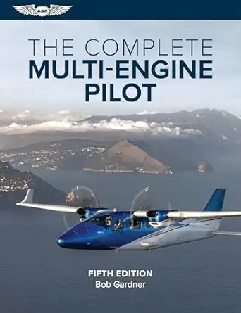 the complete multi engine pilot fif edition bob gardner 1644251957, 978-1644251959