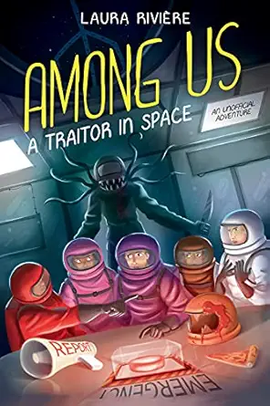 among us a traitor in space 1st edition laura rivia re ,theo berthet 1524871540, 978-1524871543