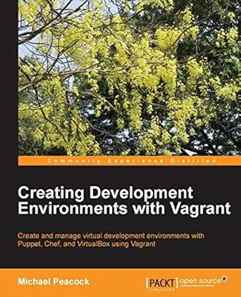 creating development environments with vagrant 1st edition michael peacock 1849519188, 978-1849519182