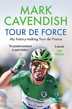 tour de force my history making tour de france 1st edition mark cavendish 1728265312, 978-1728265315