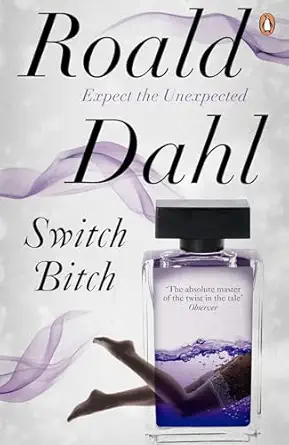 switch bitch  roald dahl 0241955726, 978-0241955727