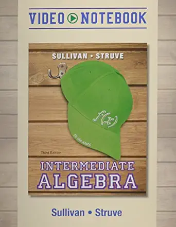 video notebook for intermediate algebra 3rd edition michael sullivan iii ,katherine r struve 0321880358,