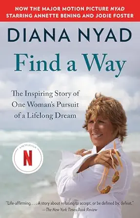 find a way the inspiring story of one womans pursuit of a lifelong dream 1st edition diana nyad 0804172919,