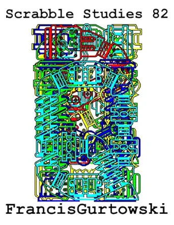 scrabble studies 82 1st edition francis gurtowski b09fs2zz7l, 979-8472982665