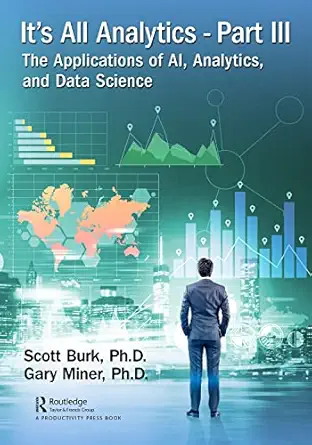 its all analytics part iii 1st edition scott burk ,gary miner 1032552247, 978-1032552248
