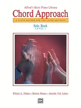 alfreds basic piano chord approach solo book bk 1 a piano method for the later beginner 1st edition willard a