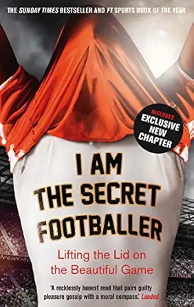 i am the secret footballer main edition secret footballer 1783350040, 978-1783350049