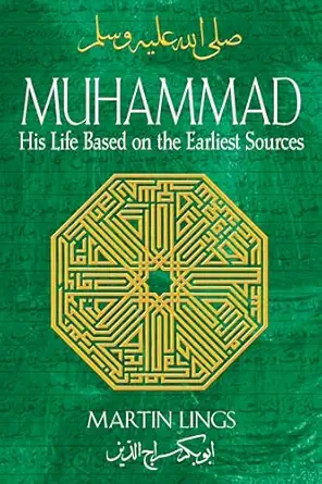 muhammad his life based on the earliest sources revised edition martin lings 1594771537, 978-1594771538