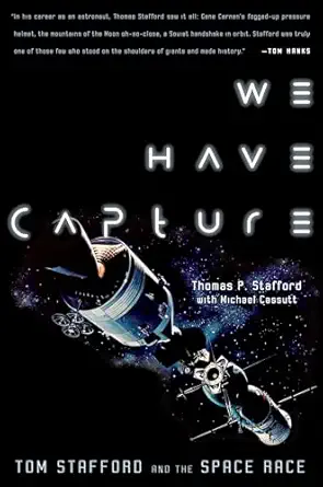 we have capture tom stafford and the space race 1st edition tom stafford ,thomas p stafford ,michael cassutt