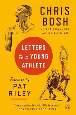 letters to a young athlete 1st edition chris bosh ,pat riley 1984881809, 978-1984881809