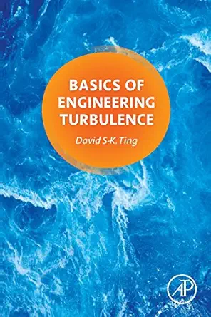 basics of engineering turbulence 1st edition david ting 0128039701, 978-0128039700