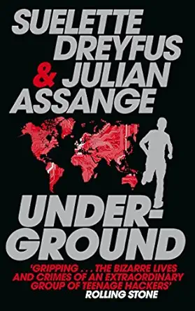 underground tales of hacking madness and obsession on the electronic frontier main edition julian assange