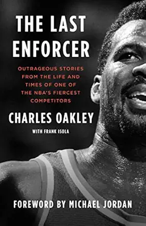 the last enforcer outrageous stories from the life and times of one of the nbas fiercest competitors 1st
