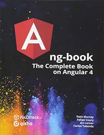 ng book the complete guide to angular 4 1st edition felipe coury ,ari lerner ,nate murray ,carlos taborda