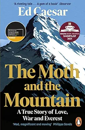 the moth and the mountain a true story of love war and everest 1st edition ed caesar 0241977258,