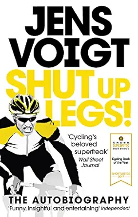 shut up legs my wild ride on and off the bike 1st edition jens voigt 1785031759, 978-1785031755