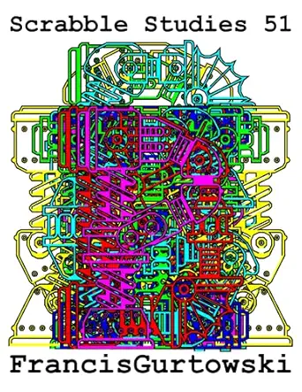 scrabble studies 51 1st edition francis gurtowski b09fnr1sjs, 979-8471314535