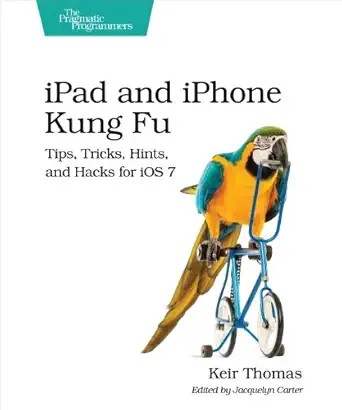 ipad and iphone kung fu tips tricks hints and hacks for ios 7 1st edition keir thomas 1937785726,