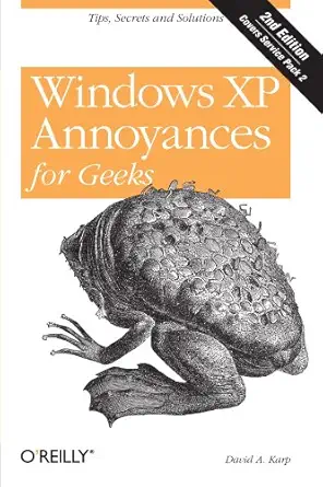 windows xp annoyances for geeks 2nd edition david a karp 0596008767, 978-0596008765