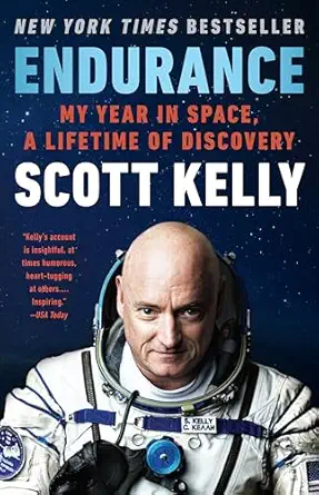 endurance my year in space a lifetime of discovery 1st edition scott kelly 0525432434, 978-0525432432