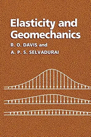 elasticity and geomechanics 1st edition r o davis ,a p s selvadurai 0521498279, 978-0521498272