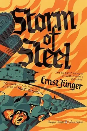 storm of steel deluxe edition ernst junger ,neil gower ,michael hofmann ,karl marlantes 0143108255,