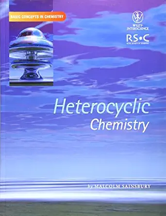 heterocyclic chemistry 1st edition malcolm sainsbury 0471281646, 978-0471281641