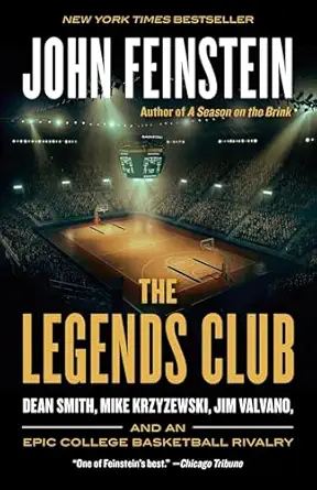 the legends club dean smith mike krzyzewski jim valvano and an epic college basketball rivalry 1st edition