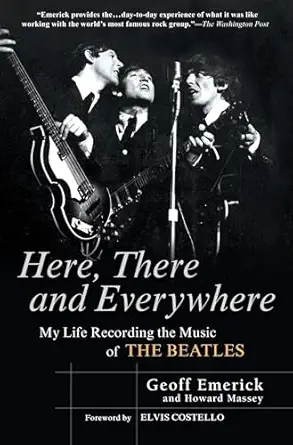 here there and everywhere my life recording the music of the beatles 1st edition geoff emerick ,howard massey