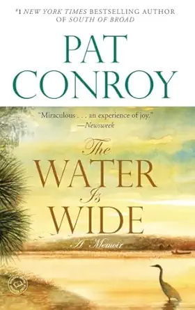 the water is wide a memoir 1st edition pat conroy 0553381571, 978-1400008940