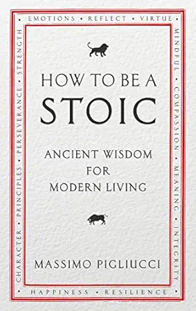 how to be a stoic 1st edition massimo pigliucci 184604507x, 978-1846045073