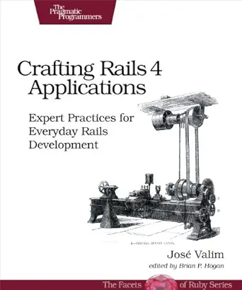 crafting rails 4 applications expert practices for everyday rails development 2nd edition jose valim