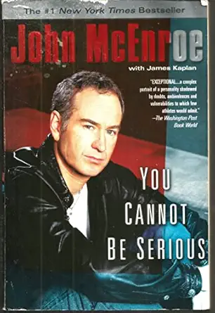 you cannot be serious 1st edition john mcenroe ,james kaplan 0425190080, 978-0425190081