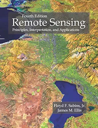 remote sensing principles interpretation and applications fourth edition 4th edition floyd f sabins jr ,james