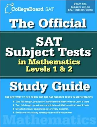 the official sat subject tests in mathematics levels 1 and 2 study guide 1st edition the college board