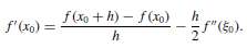f(xo + h) – f(xo) f'(xo) = (5) h ミIe