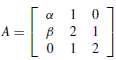 LetFind all values of Î± and Î² for whicha. A