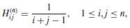 The n Ã— n Hilbert matrix H(n) defined byIs an