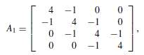 Let 
And
Form the 16 Ã— 16 matrix A in partitioned