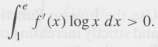 Suppose that f and g are differentiable on [0, e]