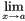Given thatwhich of the following limits are indeterminate forms? For
